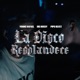 La Disco Resplandece feat Big Bossy Single