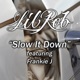 Slow It Down feat Frankie J Single
