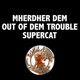 Mherder DEM OUT of DEM Trouble Single