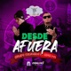 Desde Afuera feat Gera Mx Single