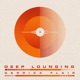 Deep Lounging Single
