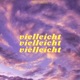 vielleicht Single