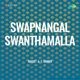 Swapnangal Swanthamalla Original Motion Picture Soundtrack Single