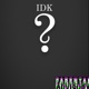 Idk Single