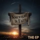 SOMEWHERE IN FAITH
