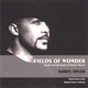 Fields of Wonder Songs and Spirituals of Robert Owens