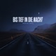 Bis tief in die Nacht Single
