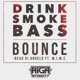 Drink Smoke Bass Bounce Single