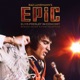 EPiC Elvis Presley in Concert Original Motion Picture Soundtrack