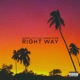 Right Way feat The Corner Store Single