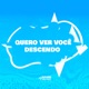 QUERO VER VOCÊ DESCENDO feat SoundMusic Original Single