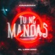 Tu No Mandas Single