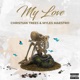 My Love feat Myles Maestro Single