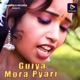 Guiya Mora Pyari Single