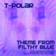 Theme from Filthy Blue EP