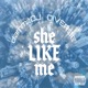 She Like Me Single