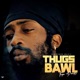Thugs Bawl Single