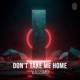Don t Take Me Home Single