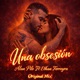Una Obsesión feat Ethan Ferreyra Circuit Version Single