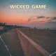 Wicked Game Single