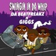 Swingin In Da Whip feat Giggs Single