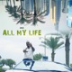 All My Life Single