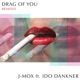 Drag of You feat Ido Dankner Remixes Single