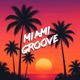 Miami groove feat Filos Lord Mane
