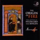 The Origin of Fire Music and Visions of Hildegard von Bingen