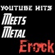 Youtube Hits Meets Metal