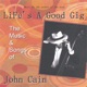 Life s a Good Gig