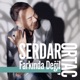 Farkında Değil Single