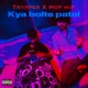 Kya Bolte Patel Single