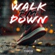 Walk Em Down Single