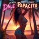 Dale Papacito Single
