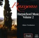 Rameau Harpsichord Music Vol 2