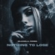 Nothing To Lose Single