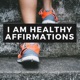 I Am Healthy Affirmations Single