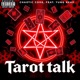 Tarot Talk feat Yung Reap Single