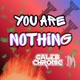 You Are Nothing Single
