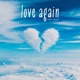 Love Again Single