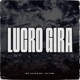 Lucro Gira Single