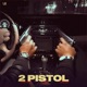 2 Pistol feat Akki Single