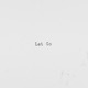 Let Go Single