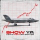 Show Ya feat Sin Santos Single