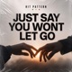 Just say you won t let go feat Hit Pattern Single