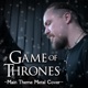 Game of Thrones Main Theme Single