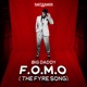 F O M O The Fyre Song feat Big Daddy Single