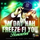 Mi Day Nah Freeze Fi You Super Clean Radio Single
