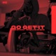 Go Get It Single